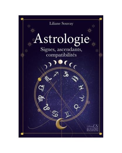 Astrologie - Signes, Ascendants, Compatibilités  (14€ TTC)
