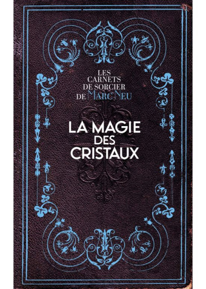 LA MAGIE DES CRISTAUX (14,90€ TTC)