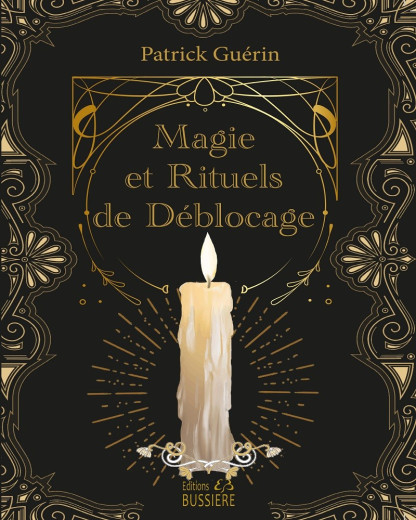 MAGIE ET RITUELS DE DEBLOCAGES