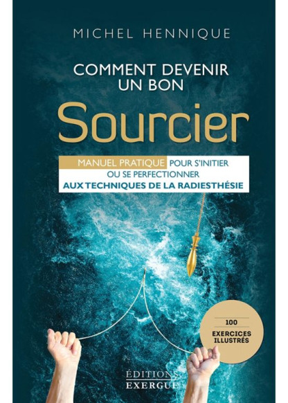 Comment devenir un bon sourcier (19.90€ TTC)