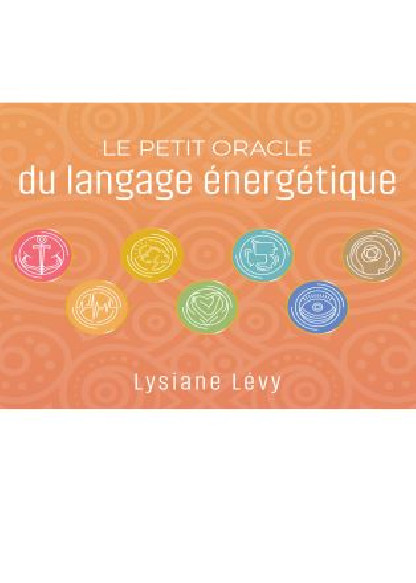 Le petit oracle du langage énergétique (13.90€ TTC)