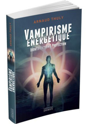 Vampirisme énergétique (18€...