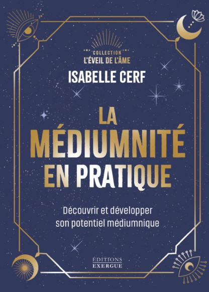 La médiumnité en pratique (12.90€ TTC)