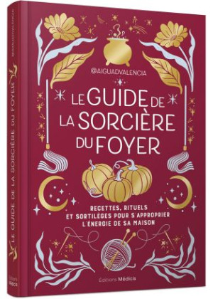Le guide de la sorcière du...