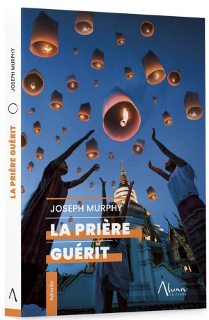 LA PRIERE GUERIT (12.50€ TTC)