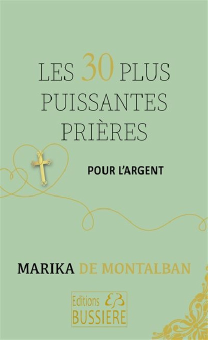 LES 30 PLUS PUISSANTES PRIERES POUR GAGNER DE L ARGENT (8.50€ TTC)
