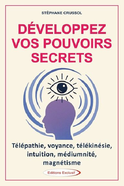 DEVELOPPEZ VOS POUVOIRS SECRETS (15.00€ TTC)