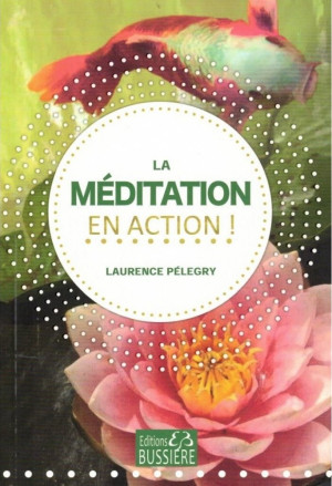 LA MEDITATION EN ACTION...