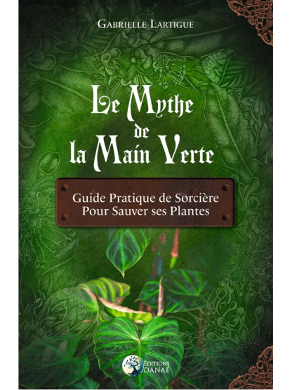 Le Mythe de la main verte (17.95€ TTC)