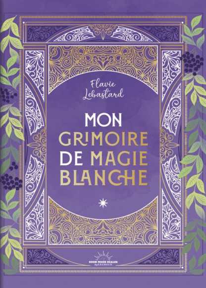 Mon grimoire de magie blanche (21.00€ TTC)