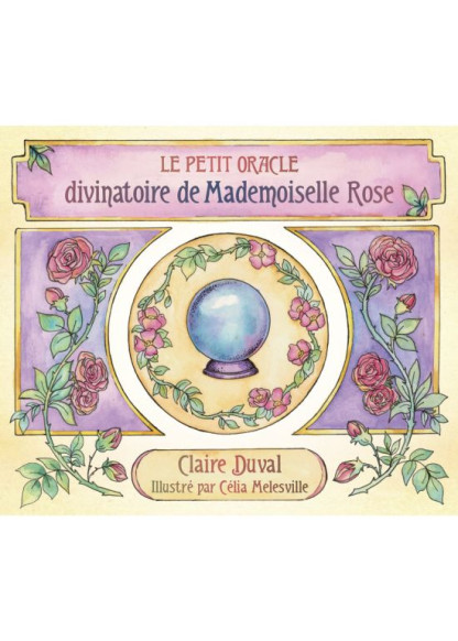 Le petit oracle divinatoire de Mademoiselle Rose (13.90€ TTC)
