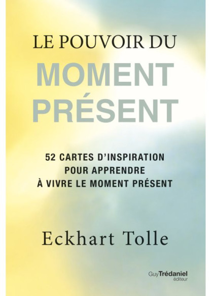 Le pouvoir du moment présent (24.90€ TTC)