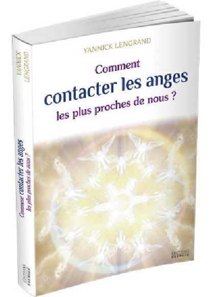 Comment contacter les anges les plus proches de nous (18.00€ TTC)