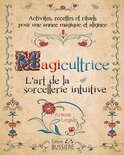 MAGICULTRICE - L’ART DE LA SORCELLERIE INTUITIVE (27.50€ TTC)