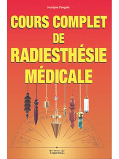 Cours complet de radiesthésie médicale (24.35€ TTC)