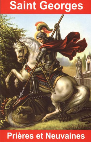 SAINT GEORGES - PRIERES ET...
