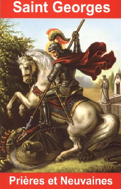 SAINT GEORGES - PRIERES ET NEUVAINES (7.90€ TTC)