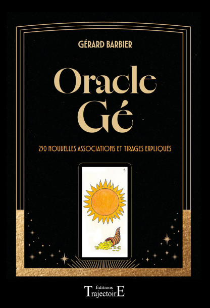 Oracle Gé - 250 nouvelles associations et tirages expliqués (21.00€ TTC)