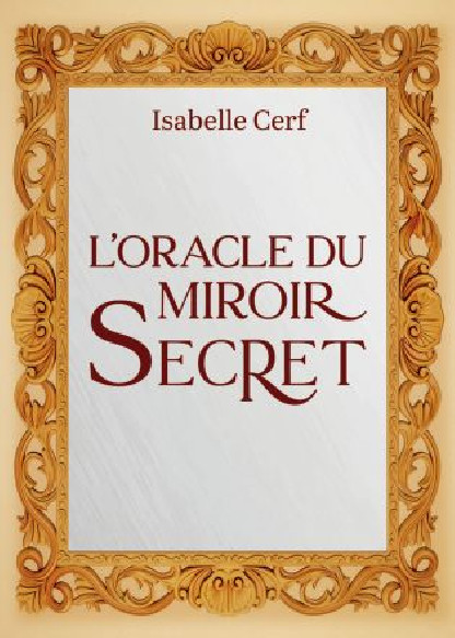 L'oracle du miroir Secret (16.90€ TTC)