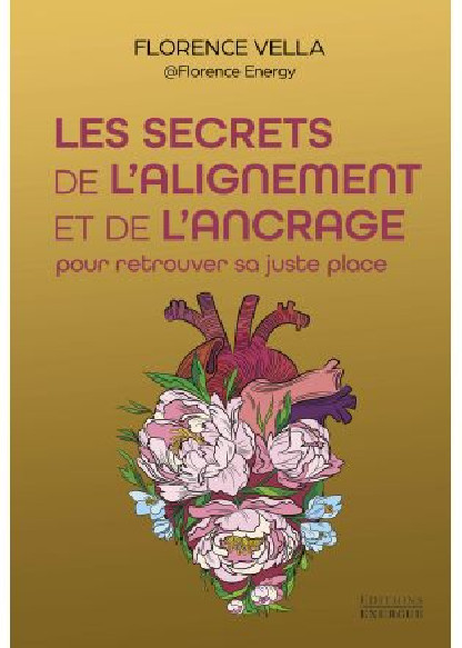 Les secrets de l'alignement et de l'ancrage (19.90€ TTC)