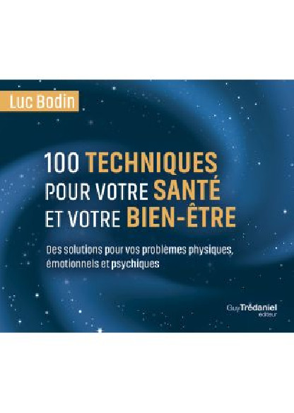 100 techniques pour votre santé et votre bien-être (29.90€ TTC)