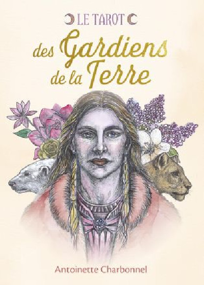Le tarot des Gardiens de la Terre (29.90€TTC)