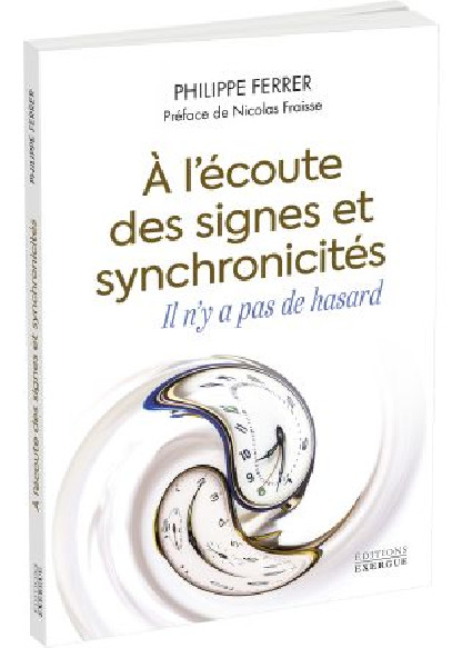 À l'écoute des signes et synchronicités (17.00€ TTC)