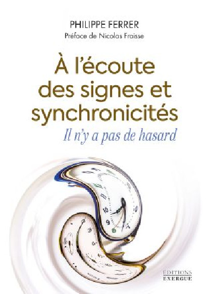 À l'écoute des signes et synchronicités (17.00€ TTC)