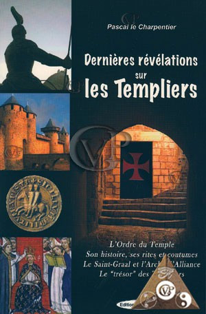 DERNIERES REVELATIONS SUR LES TEMPLIERS (EXCL1058)