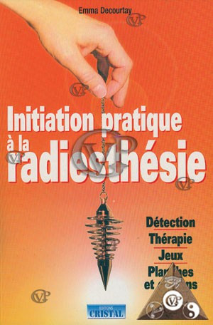 INITIATION PRATIQUE A LA RADIESTHESIE (CRIS5078)