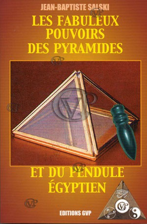 FABULEUX POUVOIRS DES PYRAMIDES ET  DU PENDULE EGYPTIEN (GVP0371