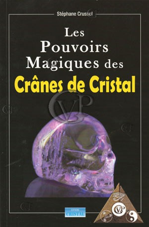 LES POUVOIRS MAGIQUES DES CRANES DE CRISTAL (CRIS5052)