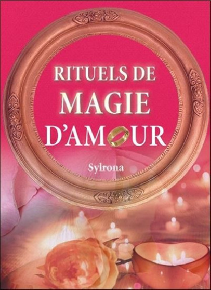 RITUELS DE MAGIE D'AMOUR (8.50€ TTC)