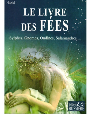 Le Livre Des Fées - Sylphes, Gnomes, Ondines, Salamandres..(8.50€ TTC)