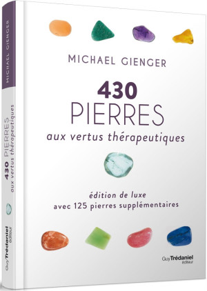 430 pierres aux vertus thérapeutiques (édition luxe) 13.90€ TTC