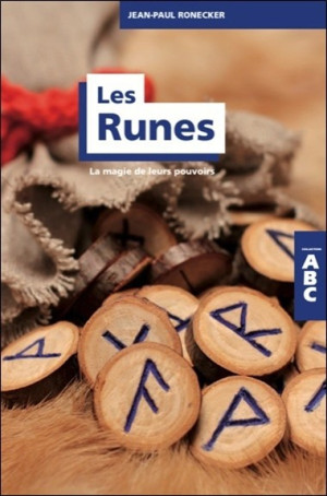 ABC LES RUNES - LA MAGIE DE LEURS POUVOIRS (22.00€ TTC)