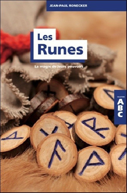 ABC LES RUNES - LA MAGIE DE LEURS POUVOIRS (22.00€ TTC)