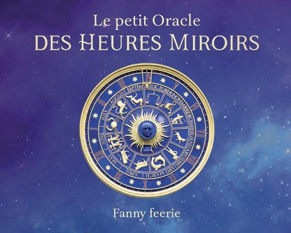 Le petit Oracle des heures miroirs - Coffret  (13.90€ TTC)