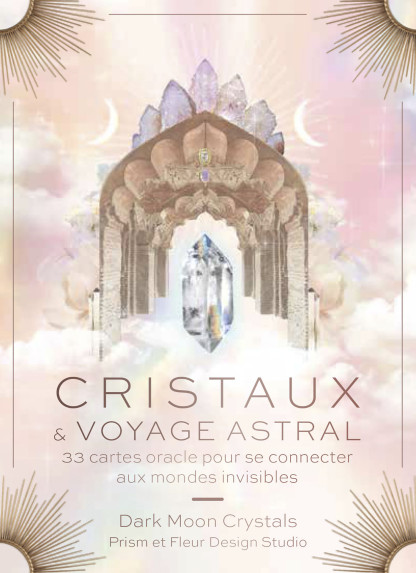 Cristaux & voyage astral - Coffret (24.90€ TTC)